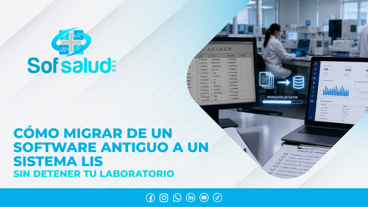 Cómo migrar de un software antiguo a un sistema LIS sin detener tu laboratorio